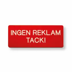 Beställ nu Informationsskylt Ingen Reklam Tack 100x40 mm - Plast